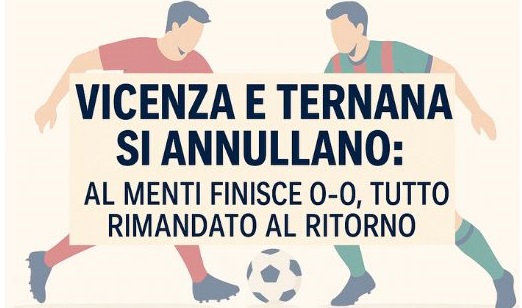 Al Menti Vicenza e Ternana si annullano finisce 0-0